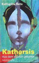 Katharina Beta: Katharsis