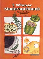 ISBN 9783900518295: 1. Wiener Kinderkochbuch - Die vier Jahreszeiten