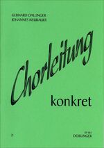 ISBN 9783900695316: Chorleitung konkret / Gerhard Dallinger (u. a.) / Geheftet / Deutsch / 1994 / Doblinger Musikverlag / EAN 9783900695316