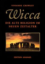 Vivianne Crowley: Wicca | Die alte Relig