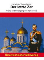 ISBN 9783901185403: Der letzte Zar - Glanz und Untergang der Romanows