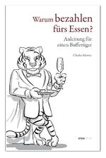 ISBN 9783901392245: Warum bezahlen fürs Essen?