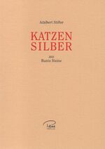 Adalbert Stifter: Katzensilber : aus Bun Adalbert Stifter: Katzensilber : aus Bun