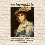 ISBN 9783901443084: residenzfähig - Sammlungsgeschichte der Residenzgalerie Salzburg 1923-1938