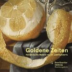 ISBN 9783901443497: Goldene Zeiten - Holländische Malerei des 17. Jahrhunderts