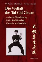 ISBN 9783901618505: Die Vielfalt des Tai Chi Chuan und seine Verankerung in der Traditionellen Chinesischen Medizin