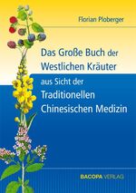 ISBN 9783901618635: Das Grosse Buch der Westlichen Kräuter aus Sicht der Traditionellen Chinesischen Medizin