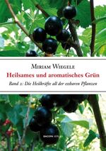 ISBN 9783901618697: Heilsames und Aromatisches Grün - Die Heilkräfte all der essbaren und würzenden Pflanzen Band 2