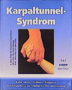 ISBN 9783901794810: Karpaltunnel-Syndrom Kalte Hände - Kribbeln: Diagnose und Behandlung des häufigsten Nervenengpasses.