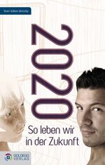 2020 - So leben wir in der Zukunft