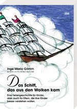 ISBN 9783901971372: Das Schiff, das aus den Wolken kam - Eine Feriengeschichte für Kinder, aber auch für Eltern, die ihre Kinder besser verstehen wollen. Mit Bildern von Prof. Winnie „WIN“ Jakob