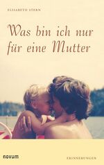 ISBN 9783902057105: Was bin ich nur für eine Mutter