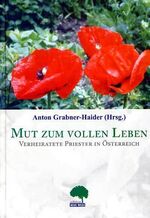 ISBN 9783902061041: Mut zum vollen Leben - Verheiratete Priester in Österreich