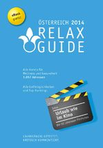 ISBN 9783902115492: RELAX Guide Österreich 2014 Der kritische Wellness- und Gesundheitshotelführer EXTRA: Die schönsten Filmhotels der Welt, Gratis: eBook - Der kritische Wellnesshotelführer. Alle Hotels für Wellness und Gesundheit kritisch getestet. EXTRA: Die schönsten Fil