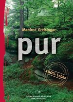 ISBN 9783902253002: Pure Relations/PUR: Die Botschaft des Echten. 100% Natur [Dec 01, 2001] Greisinger, Manfred