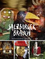 Reinhard Kriechbaum: Salzburger Brauch Reinhard Kriechbaum: Salzburger Brauch