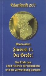 Menno Aden: Friedrich II. Der Große! : D