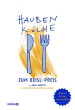 ISBN 9783902351678: Haubenküche zum Beisl-Preis - 5-Euro-Rezepte von Österreichs besten Köchen