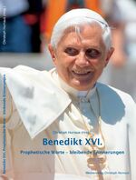 ISBN 9783902354143: Benedikt XVI. Prophetische Worte - bleibende Erinnerungen