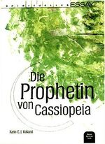 ISBN 9783902383020: Die Prophetin von Cassiopeia: Spirituelle Kurzgeschichte