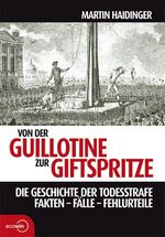Martin Haidinger: Von der Guillotine zur