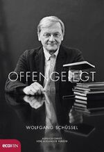 ISBN 9783902404763: Wolfgang Schüssel - offengelegt. aufgezeichnet von W. Purger.