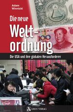 ISBN 9783902475923: Die neue Weltordnung - Die USA und ihre globalen Herausforderer