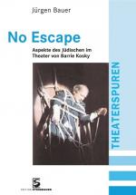 ISBN 9783902494344: No Escape : Aspekte des Jüdischen im Theater von Barrie Kosky. Theaterspuren ; Bd. 2