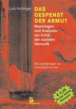 ISBN 9783902494436: Das Gespenst der Armut: Reportagen und Analysen zur Kritik der sozialen Vernunft [Taschenbuch] [Feb 05, 2010] Holzinger, Lutz und Schlechter, Hansjörg