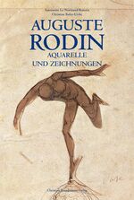 ISBN 9783902510822: Auguste Rodin – Aquarelle und Zeichnungen