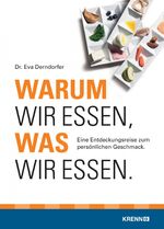 Eva Derndorfer: Warum wir essen, was wir