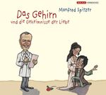 ISBN 9783902533166: Das Gehirn und die Geheimnisse der Liebe