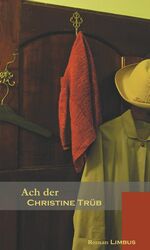 ISBN 9783902534255: Ach der : Roman