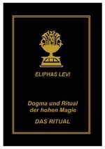 ISBN 9783902640215: Dogma und Ritual der hohen Magie - DAS RITUAL