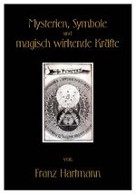 Mysterien, Symbole und magisch wirkende Kräfte