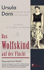 Das Wolfskind auf der Flucht - biographischer Roman