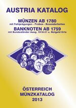 ANK-Muenzkatalog Oesterreich 2013 - Alle Muenzen ab 1780 bis heute. Banknoten ab 1759.