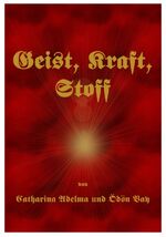 Geist, Kraft, Stoff