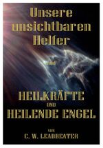 ISBN 9783902677815: UNSERE UNSICHTBAREN HELFER - und HEILKRÄFTE UND HEILENDE ENGEL  (2 Titel in 1 Bd)