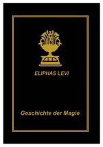 ISBN 9783902705655: Geschichte der Magie – komplett 1. und 2. Band in einem Band