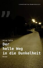 ISBN 9783902717092: Der helle Weg in die Dunkelheit