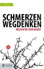 ISBN 9783902729613: Schmerzen wegdenken - Helfen Sie sich selbst