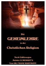 Die Geheimlehre in der Christlichen Religion – Nach Erklärungen Meister Eckeharts