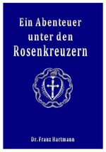 Ein Abenteuer unter den Rosenkreuzern