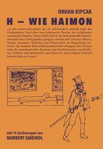 Orhan Kipcak: H – Wie Haimon - Aus dem P Orhan Kipcak: H – Wie Haimon - Aus dem P