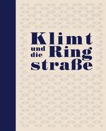 ISBN 9783902805744: Klimt und die Ringstraße.