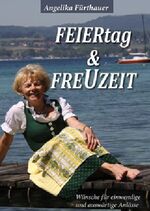 ISBN 9783902814050: Feiertag und Freuzeitwünsche – Wünsche für einwendige und auswärtige Anlässe