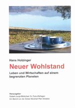 ISBN 9783902876072: Neuer Wohlstand - Leben und Wirtschaften auf einem begrenzten Planeten. Ein Bericht an die Global Marshall Plan Initiative