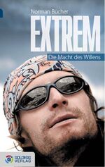 ISBN 9783902903259: Extrem - Taschenbuchausgabe – Die Macht des Willens