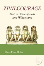 ISBN 9783902968494: Zivilcourage: Mut zu Widerspruch und Widerstand